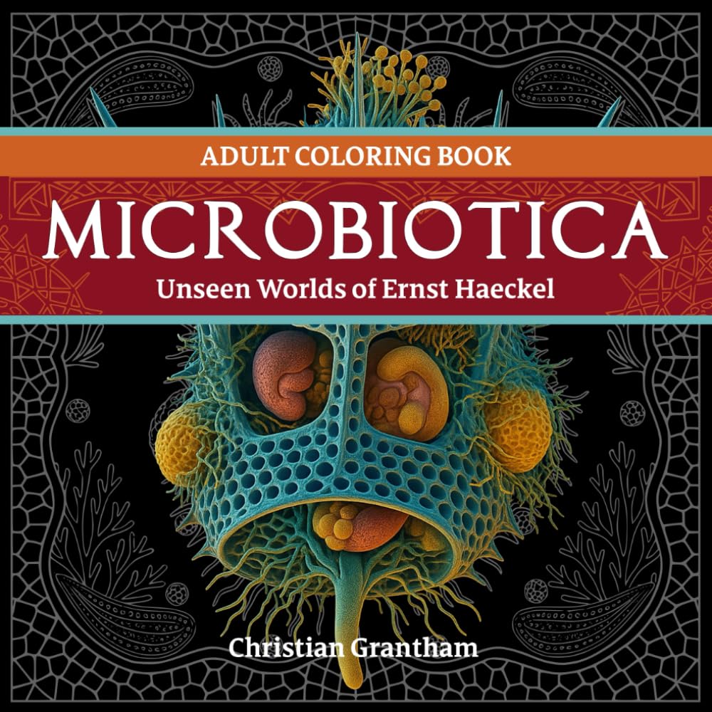 MICROBIOTICA: Unseen Worlds of Ernst Haeckel — book cover